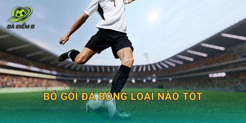 Bó gối đá bóng loại nào tốt: Chọn theo nhu cầu hỗ trợ, size và mức độ bảo vệ