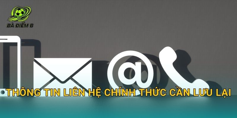 Thông tin liên hệ chính thức cần lưu lại