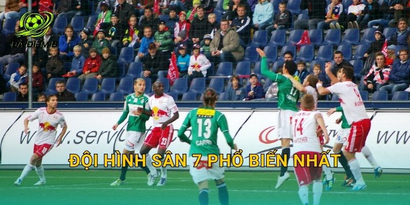 Đội hình sân 7 phổ biến nhất: Chọn sơ đồ phù hợp người và cách vận hành từng vị trí
