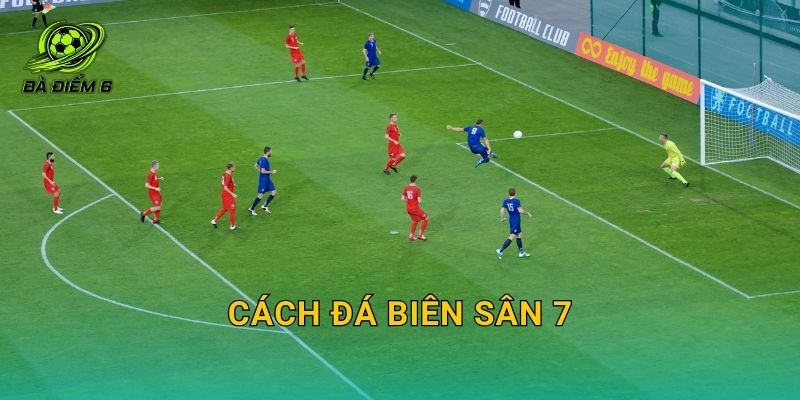 Cách đá biên sân 7: Chạy chỗ, chồng biên và đưa bóng vào trong đúng thời điểm
